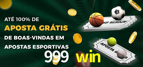 999 win Ate 100% de Aposta Gratis